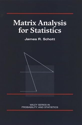 Matrix Analyis for Statistics (Wiley Series in Probability and Statistics)