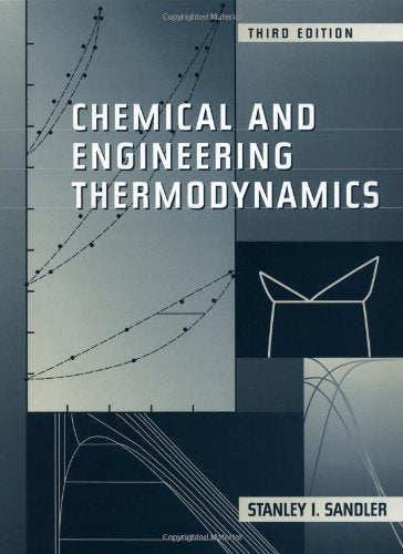 Chemical and Engineering Thermodynamics