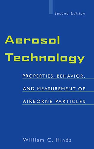 Aerosol Technology: Properties, Behavior, and Measurement of Airborne Particles (Wiley-Interscience)