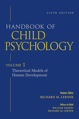 Handbook of Child Psychology, Vol. 1: Theoretical Models of Human Development, 6th Edition