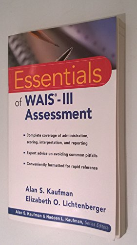 Essentials of WAIS-III Assessment (Essentials of Psychological Assessment Series)