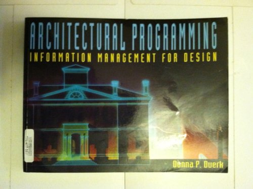 Architectural Programming: Information Management for Design