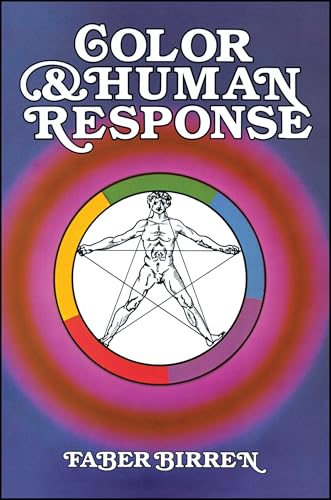 Color and Human Response: Aspects of Light and Color Bearing on the Reactions of Living Things and the Welfare of Human Beings