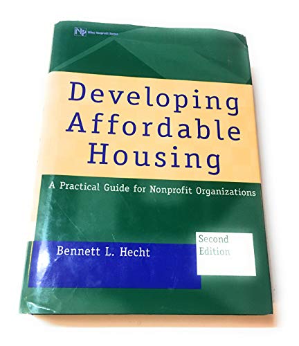 Developing Affordable Housing: A Practical Guide for Nonprofit Organizations