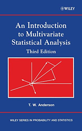 An Introduction to Multivariate Statistical Analysis (Wiley Series in Probability and Statistics)