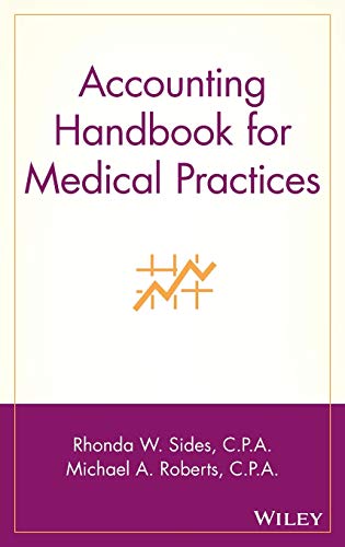 Accounting Handbook for Medical Practices (Wiley Healthcare Accounting and Finance)