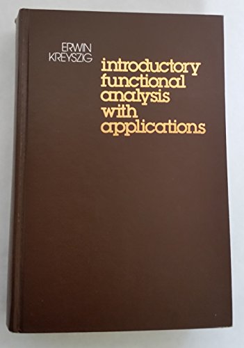 Introductory Functional Analysis With Applications