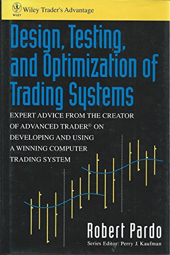 Design, Testing, and Optimization of Trading Systems