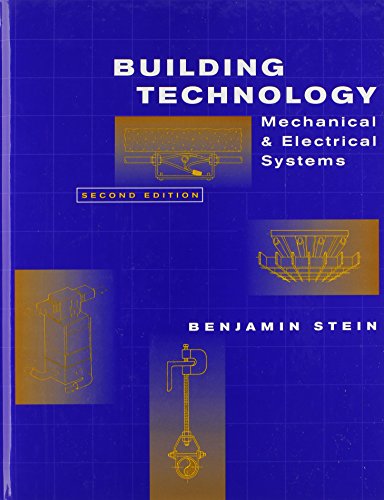 Building Technology: Mechanical and Electrical Systems, 2nd Edition