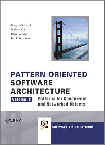 Pattern-Oriented Software Architecture, Patterns for Concurrent and Networked Objects: Patterns for Concurrent and Distributed Objects