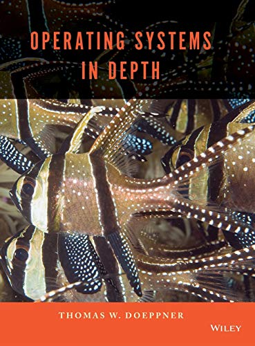 Operating Systems In Depth: Design and Programming