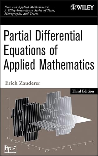 Partial Differential Equations of Applied Mathematics (Pure and Applied Mathematics: A Wiley Series of Texts, Monographs and Tracts)
