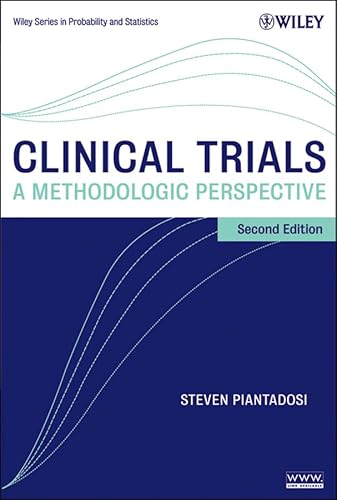 Clinical Trials: A Methodologic Perspective Second Edition(Wiley Series in Probability and Statistics)