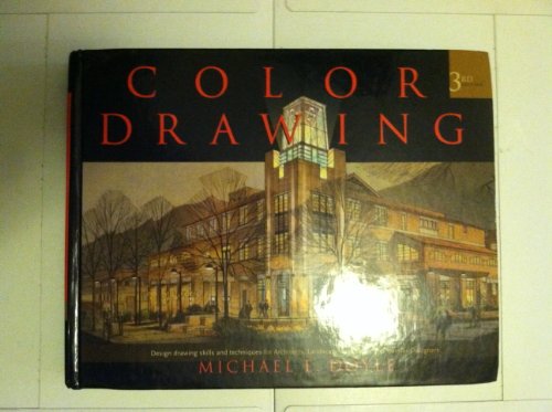 Color Drawing: Design Drawing Skills and Techniques for Architects, Landscape Architects, and Interior Designers