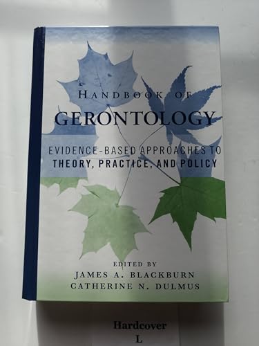 Handbook of Gerontology: Evidence-Based Approaches to Theory, Practice, and Policy