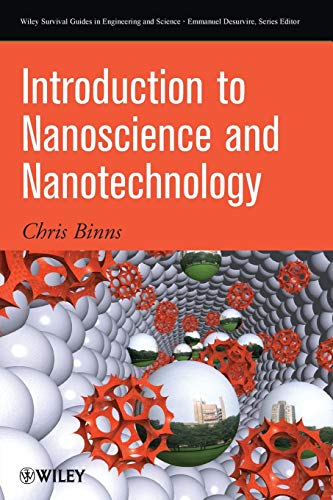 Introduction to Nanoscience and Nanotechnology (Wiley Survival Guides in Engineering and Science)