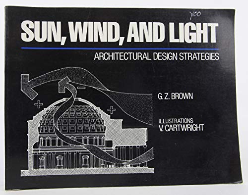 Sun, Wind, and Light: Architectural Design Strategies , Professional Ed.