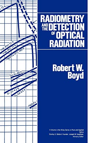 Radiometry and the Detection of Optical Radiation (Pure & Applied Optics Series)