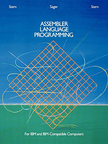 Assembler Language Programming for IBM and IBM Compatible Computers (Formerly 370/360 Assembler Language Programming)