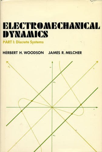 Electromechanical Dynamics, Discrete Systems (Part 1)