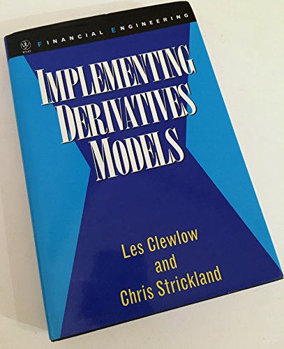 Implementing Derivative Models (Wiley Series in Financial Engineering)