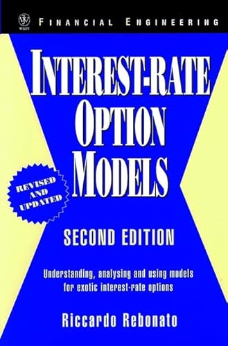 Interest-Rate Option Models: Understanding, Analysing and Using Models for Exotic Interest-Rate Options (Wiley Series in Financial Engineering)