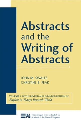 Abstracts and the Writing of Abstracts (Volume 1) (Michigan Series In English For Academic & Professional Purposes)