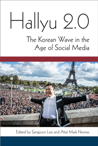 Hallyu 2.0: The Korean Wave in the Age of Social Media (Perspectives On Contemporary Korea)