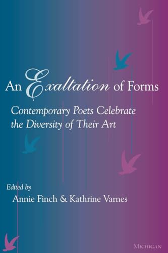 An Exaltation of Forms: Contemporary Poets Celebrate the Diversity of Their Art