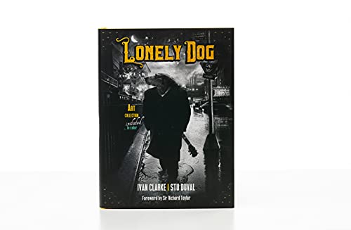 Ivan Clarke Lonely Dog Novel – Illustrated Dog Novel & Art Collection for All Ages – A Dog's Story Book for Kids and Adults – Hardback Lonely Dog Book with Ivan Clarke's Dog Illustrations