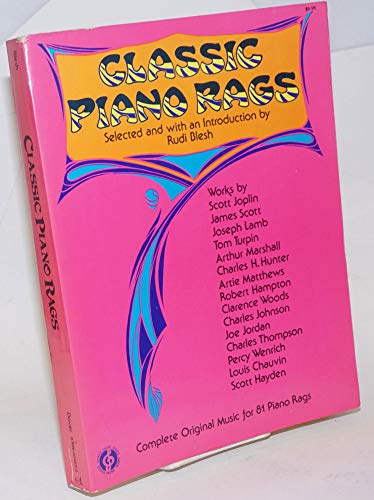 Classic Piano Rags: Complete Original Music for 81 Piano Rags