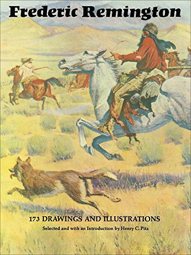 Frederic Remington: 173 Drawings and Illustrations