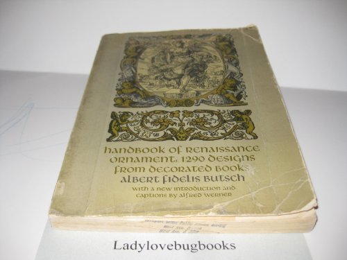 Handbook of Renaissance Ornament; 1290 Designs from Decorated Books.