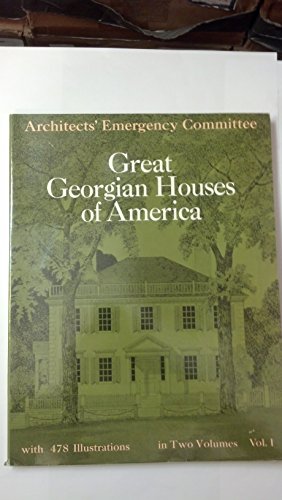 Great Georgian Houses of America, Vol. 1