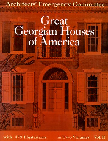 Great Georgian Houses of America, Vol. 2