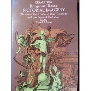 Baroque and Rococo pictorial imagery: The 1758-60 Hertel edition of Ripa's 'Iconologia.' (The Dover pictorial archives series)