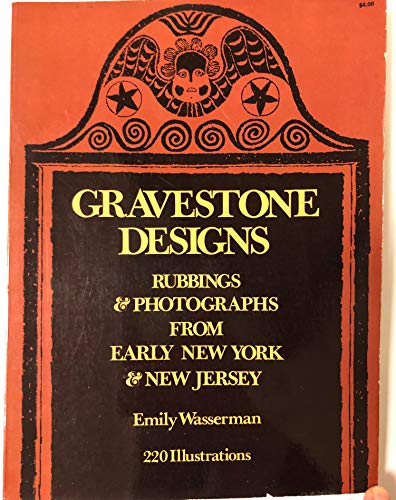 Gravestone designs; rubbings and photographs from early New York & New Jersey (Dover pictorial archive series)