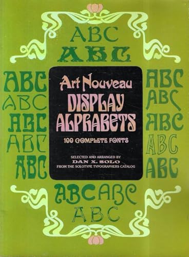 Art Nouveau Display Alphabets: 100 Complete Fonts (Dover Pictorial Archives)
