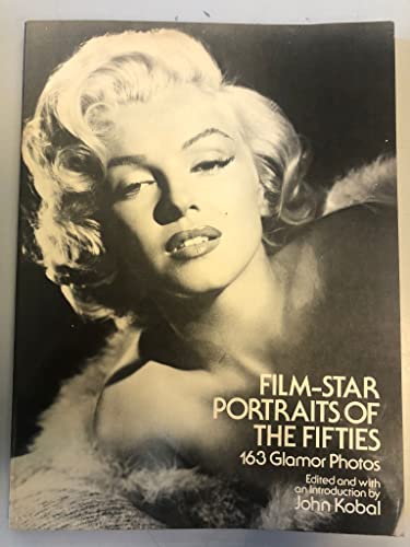 Film-Star Portraits of the Fifties: 163 Glamor Photos