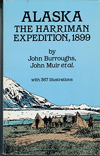 Alaska: The Harriman Expedition 1899/Two Volumes Bound As One
