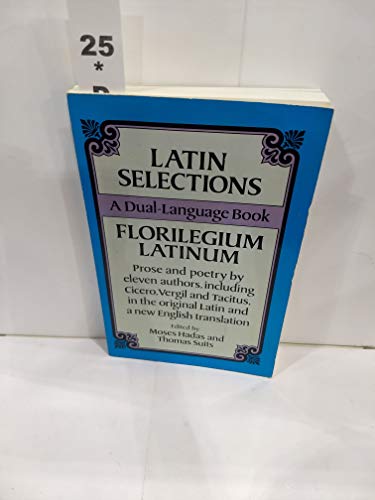 Latin Selections / Florilegium Latinum: A Dual-Language Book