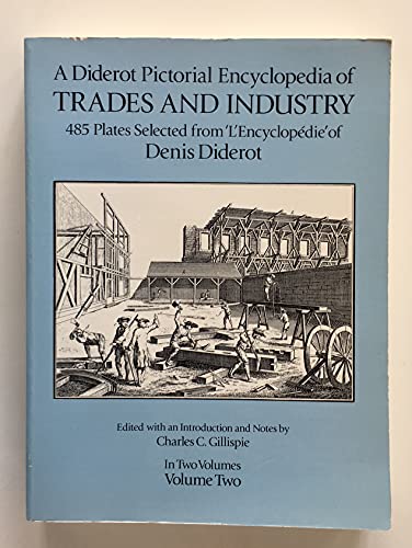 A Diderot Pictorial Encyclopedia of Trades and Industry, Vol. 1 (Dover Pictorial Archive Series)