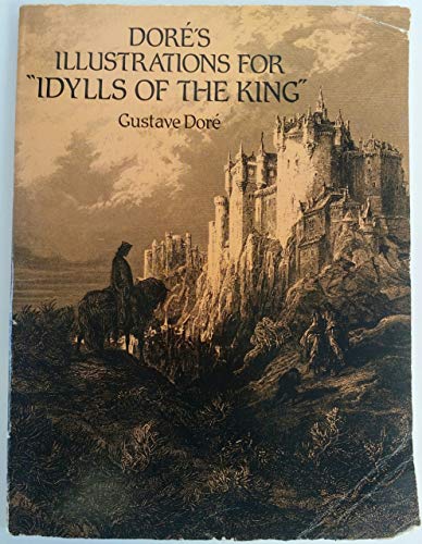 Doré's Illustrations for "Idylls of the King" (Dover Fine Art, History of Art)