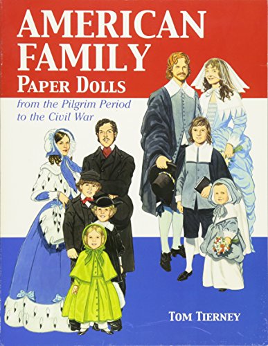 American Family Paper Dolls from the Pilgrim Period to the Civil War (Dover Paper Dolls)
