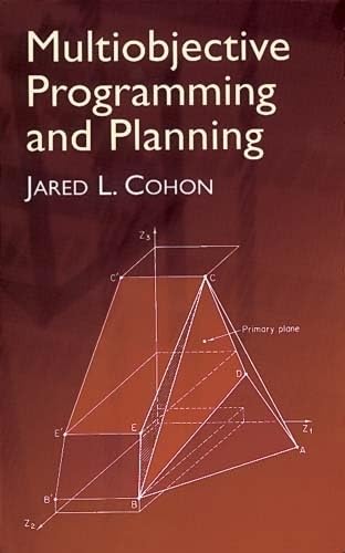 Multiobjective Programming and Planning (Dover Books on Computer Science)