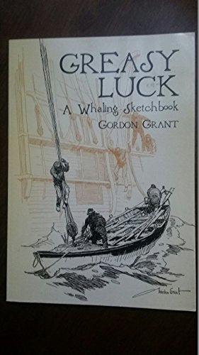 Greasy Luck: A Whaling Sketchbook
