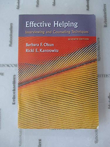 Effective Helping: Interviewing and Counseling Techniques (PSY 642 Introduction to Psychotherapy Practice)
