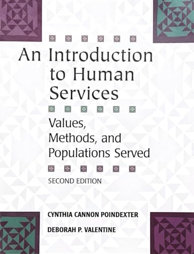 An Introduction to Human Services: Values, Methods, and Populations Served