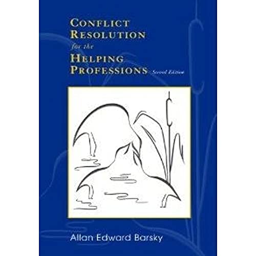 Conflict Resolution for the Helping Professions
