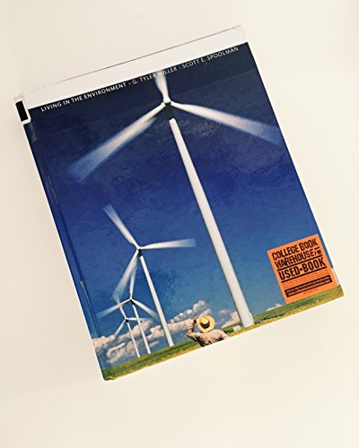 Living in the Environment: Concepts, Connections, and Solutions, 16th Edition